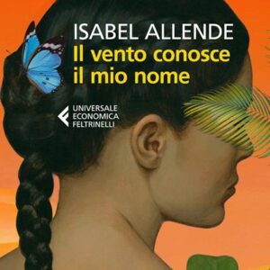 Il vento conosce il mio nome - Isabel Allende