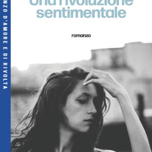 Una rivoluzione sentimentale - Viola Ardone